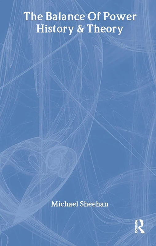 The Balance Of Power: History & Theory