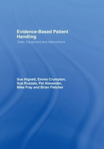 Evidence-Based Patient Handling: Techniques and Equipment