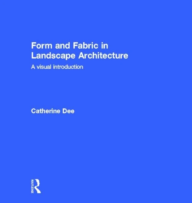 Form and Fabric in Landscape Architecture: A Visual Introduction