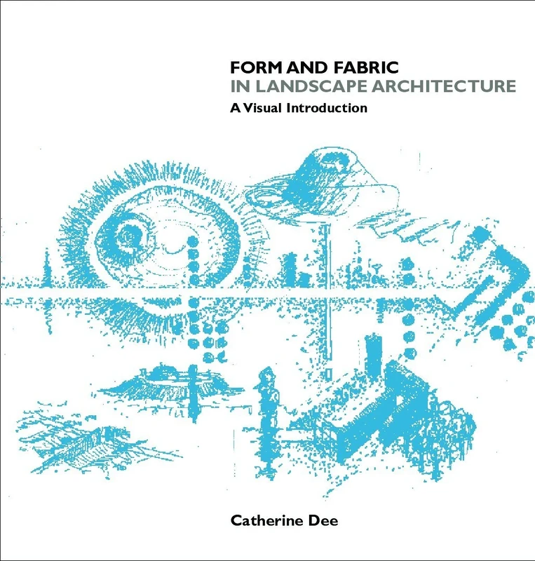 Form and Fabric in Landscape Architecture: A Visual Introduction