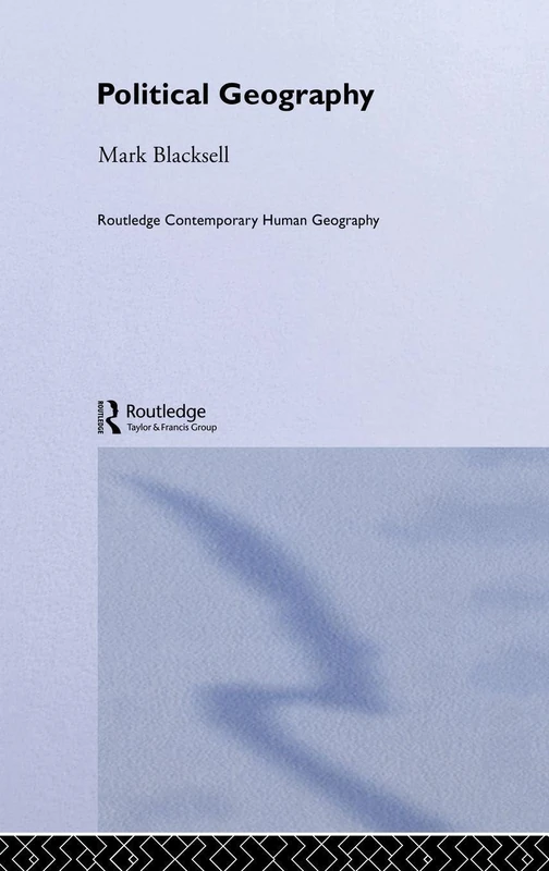Political Geography (Routledge Contemporary Human Geography Series)