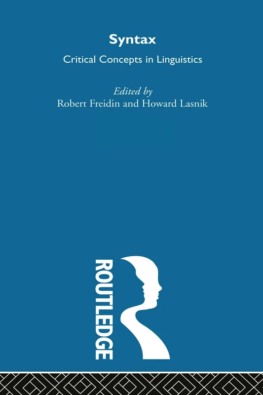 Syntax: Critical Concepts in Linguistics