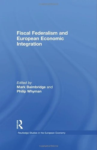 Routledge Fiscal Federalism and European Economic Integration