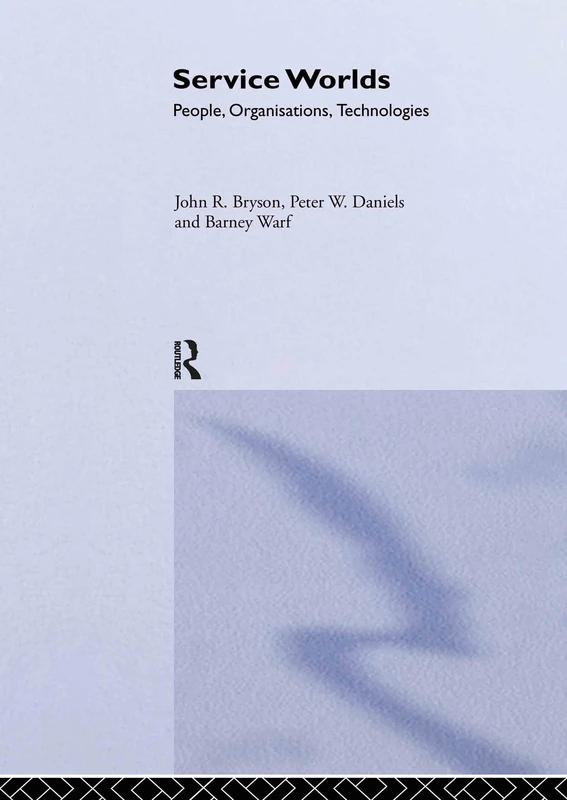 Service Worlds: People, Organisations, Technologies