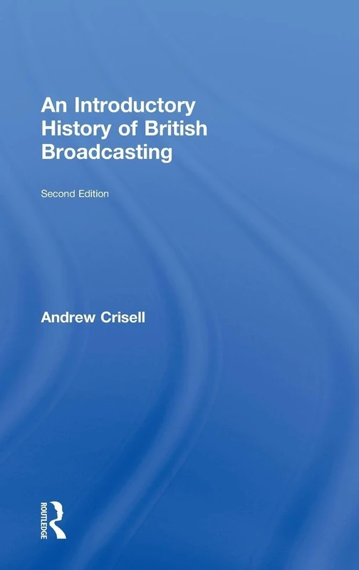An Introductory History of British Broadcasting