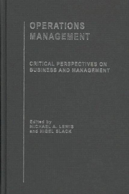 Operations Management: Critical Perspectives on Business and Management
