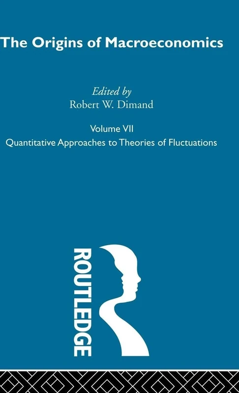 Origins of Macroeconomics: Volume Seven (Routledge Library of Twentieth Century Economics)
