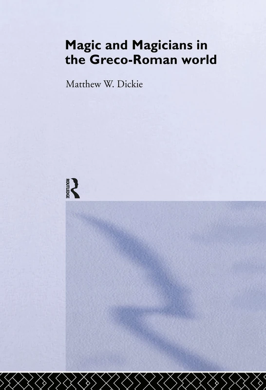 Routledge - Magic and Magicians in the Greco-Roman World