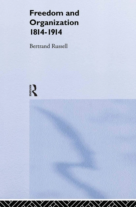 Freedom and Organisation, 1814-1914