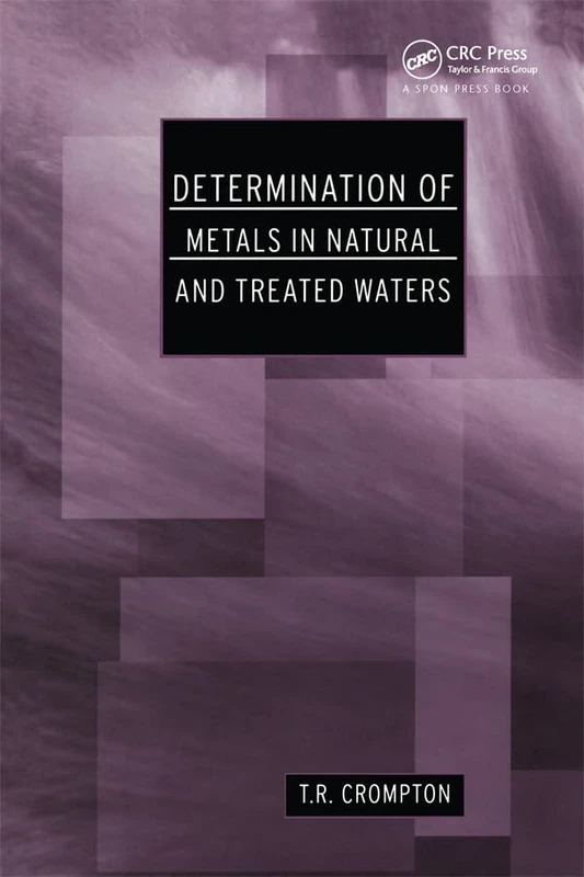 Determination of Metals in Natural and Treated Water (Determination Techniques - The Complete Set)