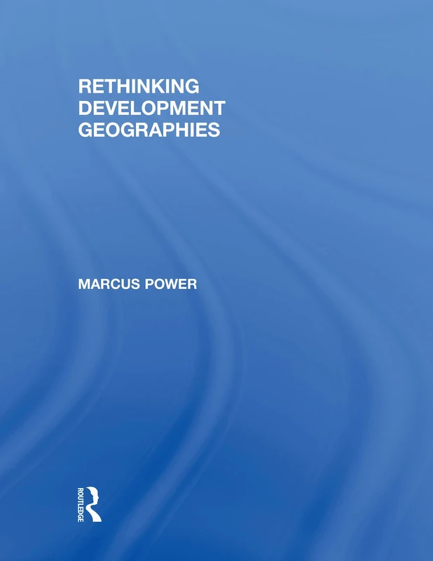 Rethinking Development Geographies