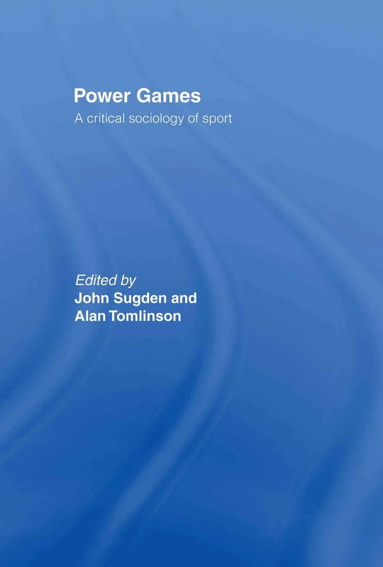 Power Games: A Critical Sociology of Sport - Image 1