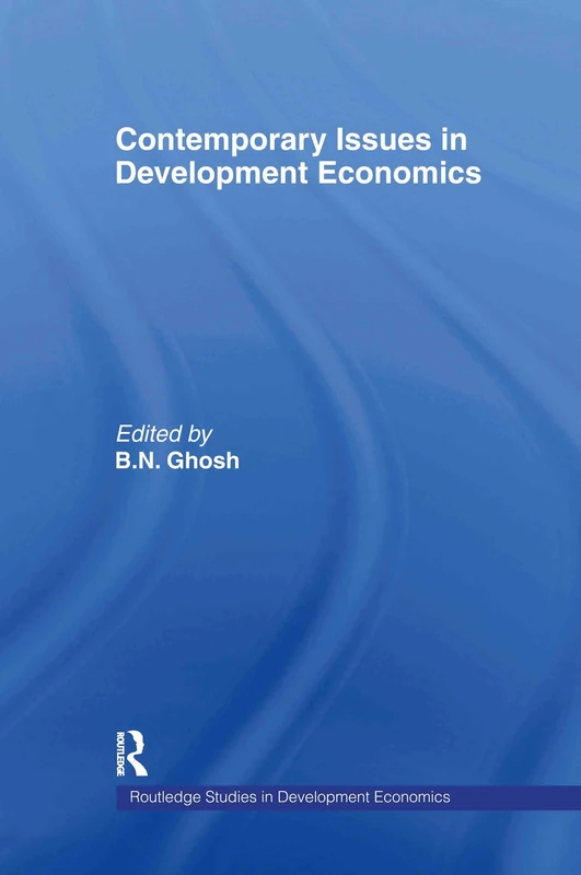 Contemporary Issues in Development Economics: 20 (Routledge Studies in Development Economics)