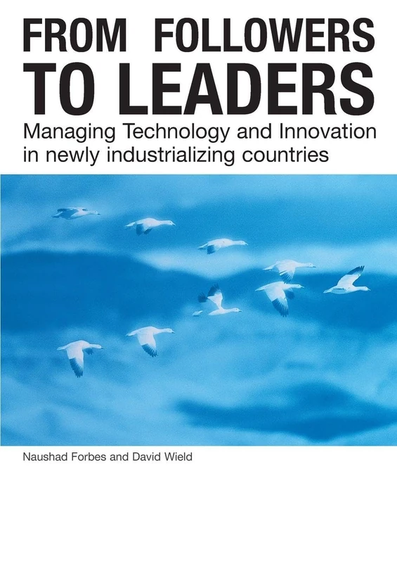 From Followers to Leaders: Managing Technology and Innovation