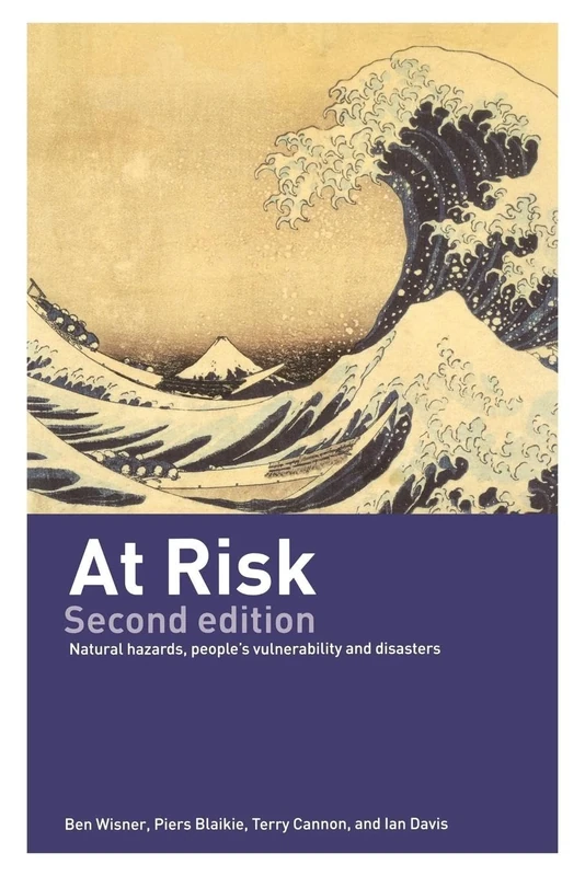 At Risk: Natural Hazards, People's Vulnerability and Disasters