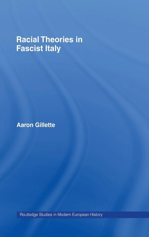 Routledge Racial Theories in Fascist Italy - History Book