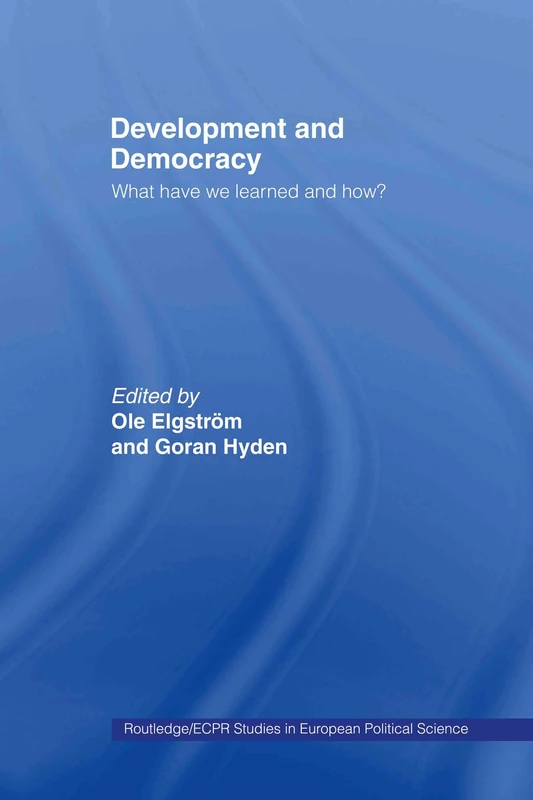 Development and Democracy: What Have We Learned and How? (Routledge/ECPR Studies in European Political Science)