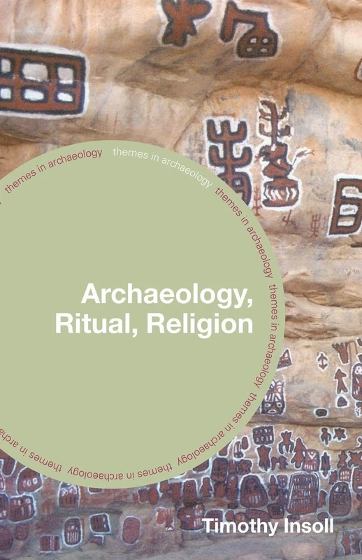 Archaeology, Ritual, Religion (Themes in Archaeology Series)
