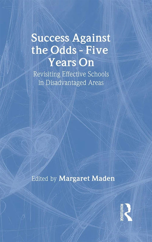 Success Against the Odds: Five Years On: Revisiting Effective Schools in Disadvantaged Areas - Image 1