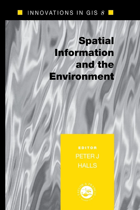 Spatial Information and the Environment: 8 (Selected Works, 1919-1938 / I.A. Richards)