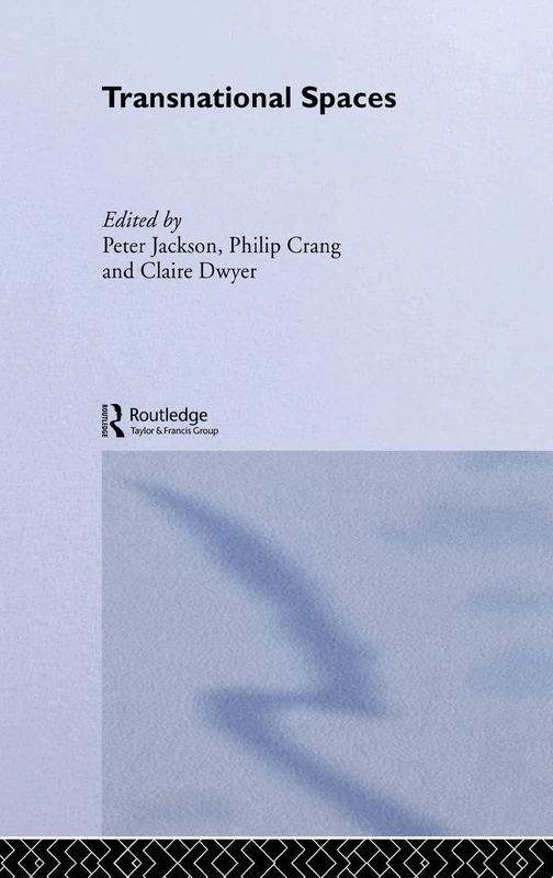 Routledge Transnational Spaces - Research in Transnationalism