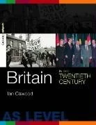 Britain in the Twentieth Century (Spotlight History)