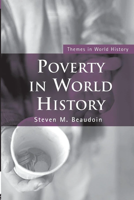 Poverty in World History (Themes in World History)