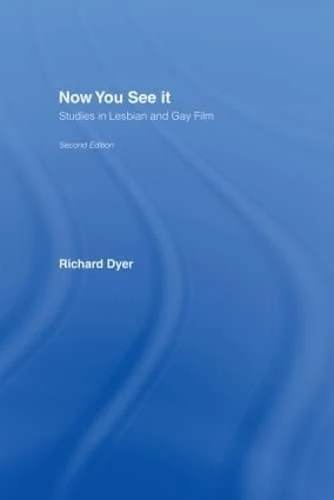 Routledge Now You See It: Studies in Lesbian and Gay Film