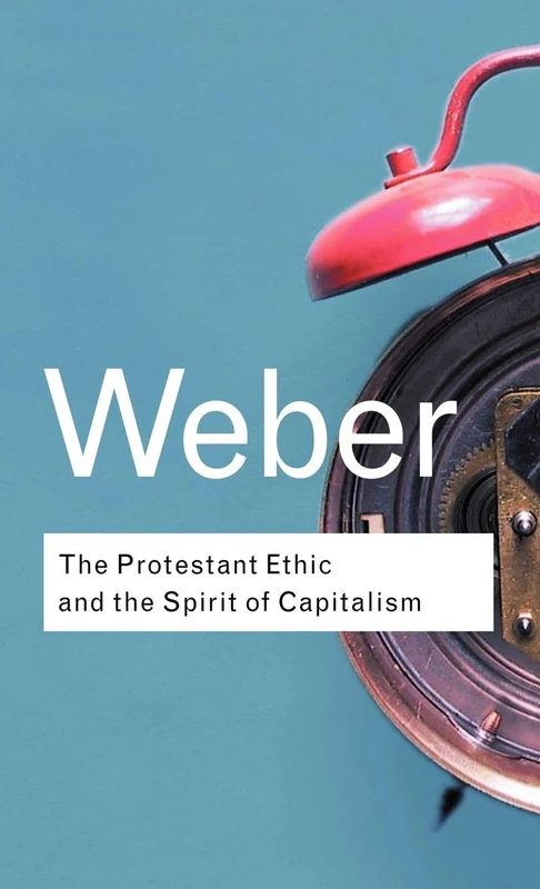 The Protestant Ethic and the Spirit of Capitalism (Routledge Classics) - Image 1