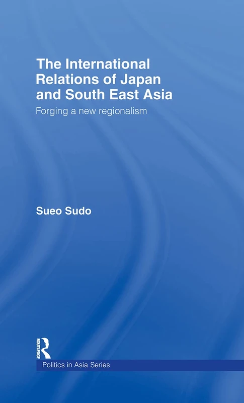 Routledge - Japan and South East Asia International Relations
