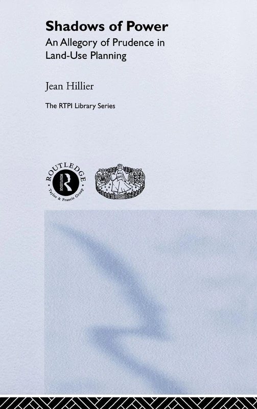 Shadows of Power: An Allegory of Prudence in Land-Use Planning (RTPI Library Series) - Image 1