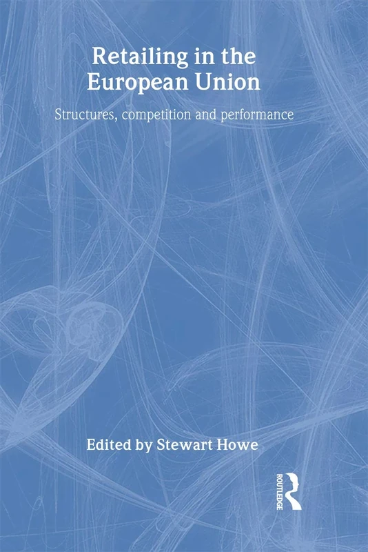 Retailing in the European Union: Structures, Competition and Performance
