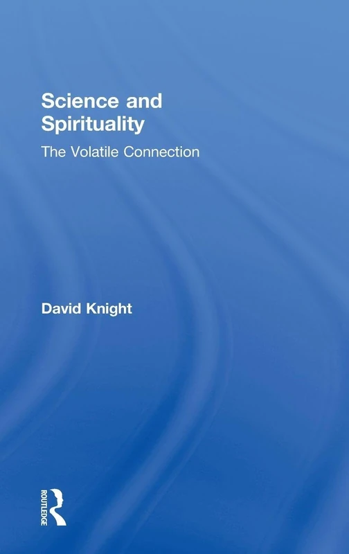 Routledge Science and Spirituality: The Volatile Connection - Image 1