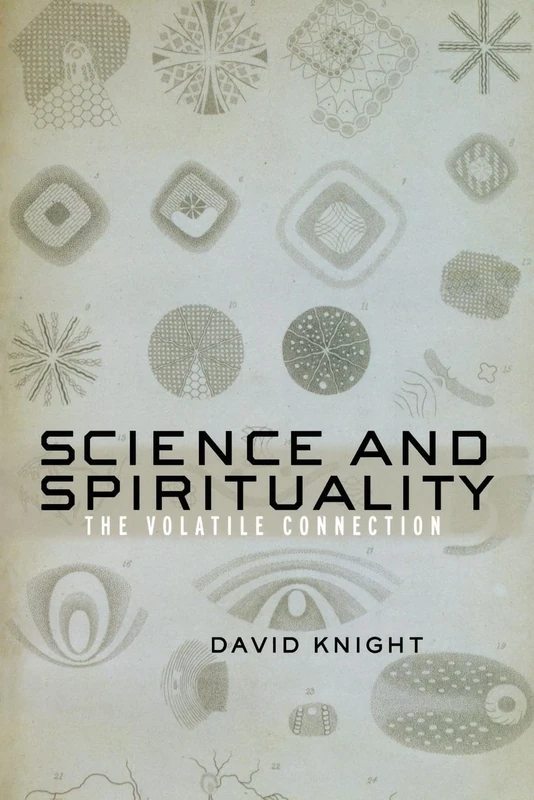 Science and Spirituality: The Volatile Connection