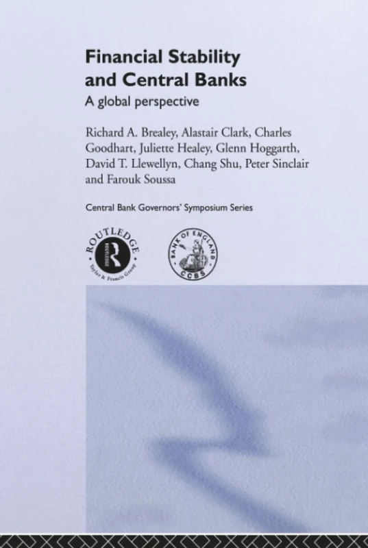 Financial Stability and Central Banks: A Global Perspective (CENTRAL BANK GOVERNOR'S SYMPOSIUM)