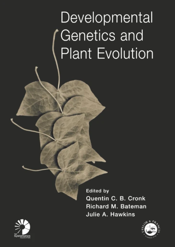 Developmental Genetics and Plant Evolution (Systematics Association Special Volumes)