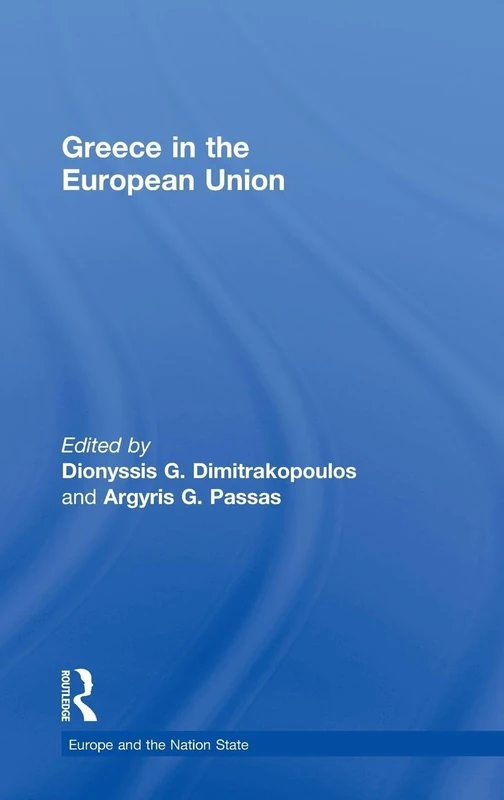Routledge - Greece in the European Union: 2 (Europe and the Nation State)