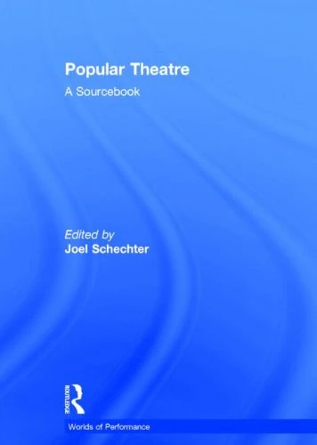 Popular Theatre: A Sourcebook (Worlds of Performance)