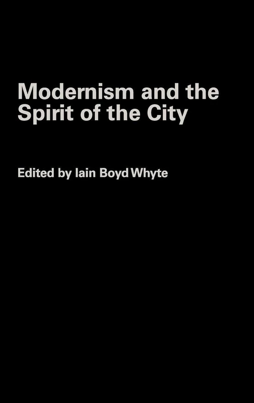 Routledge Modernism and the Spirit of the City - Architecture