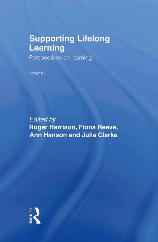 Supporting Lifelong Learning: Volume I: Perspectives on Learning: 1