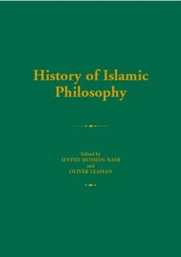 History of Islamic Philosophy (Routledge History of World Philosophies)