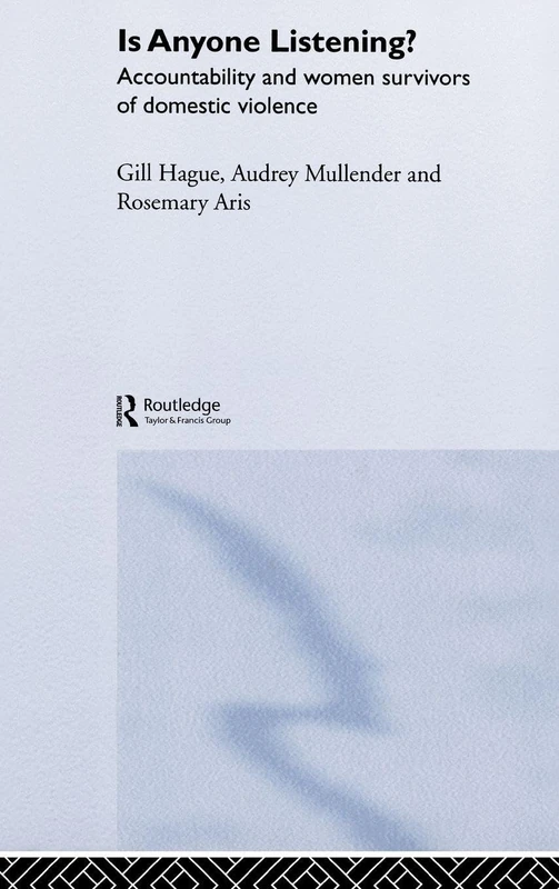 Is Anyone Listening?: Accountability and Women Survivors of Domestic Violence