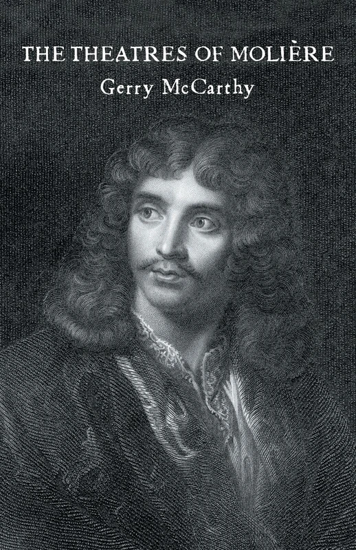 The Theatres of Moliere (Theatre Production Studies)