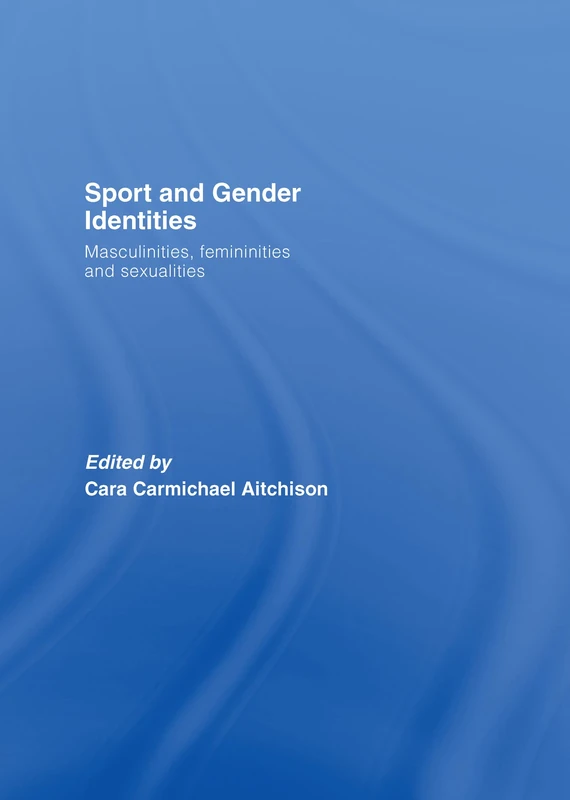 Routledge Sport and Gender Identities - Critical Studies Book