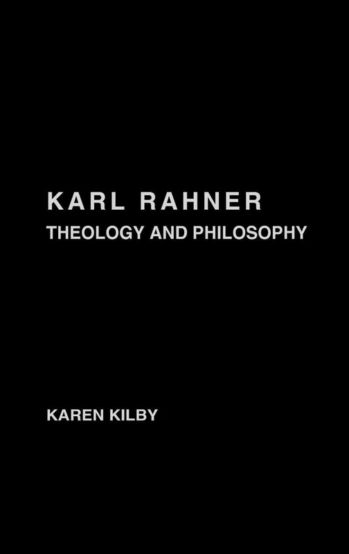 Routledge - Karl Rahner: Theology and Philosophy Book