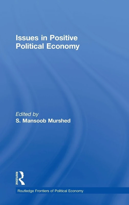 Issues in Positive Political Economy: 42 (Routledge Frontiers of Political Economy)