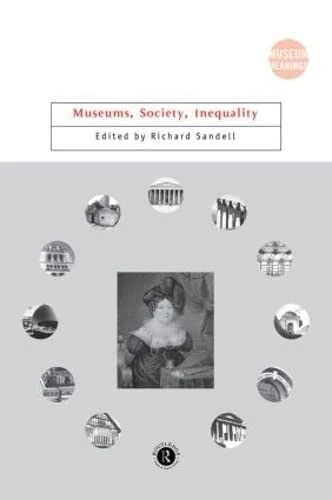 Routledge Museums, Society, Inequality (Museum Meanings)