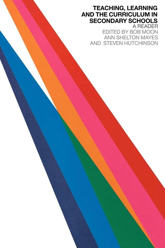 Teaching, Learning and the Curriculum in Secondary Schools: A Reader (Open University Flexible Pgce Teaching in the Secondary Scho)
