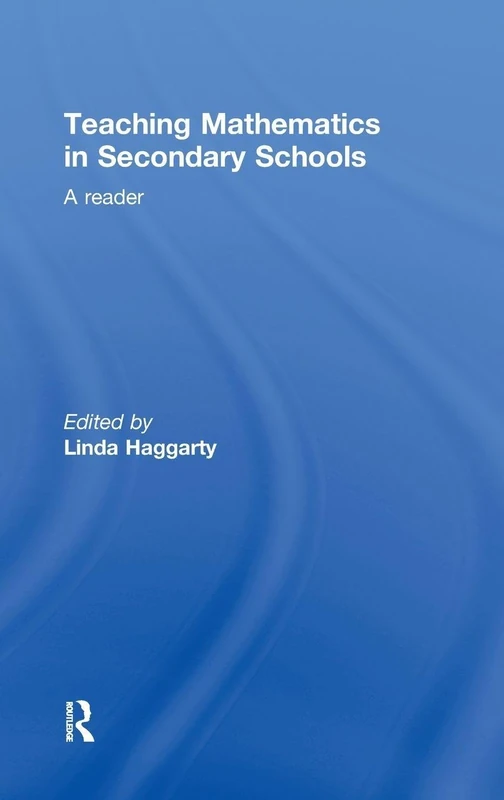 Teaching Mathematics in Secondary Schools: A Reader (Open University Flexible Postgraduate Certificate of Educati)