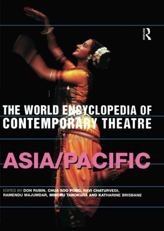 The World Encyclopedia of Contemporary Theatre: Volume 5: Asia/Pacific